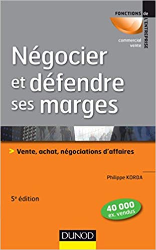 Négocier et défendre ses marges de Philippe KORDA – éditions DUNOD