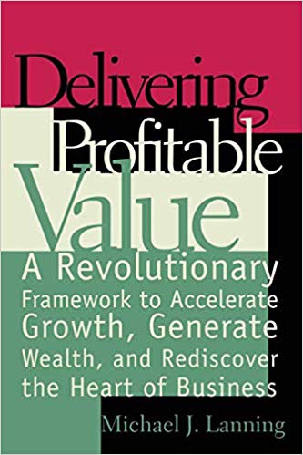 Delivering Profitable Value de Michael Lanning – Editions Basic Books